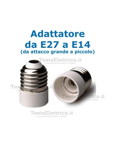 Adattatore da E27 a E14
