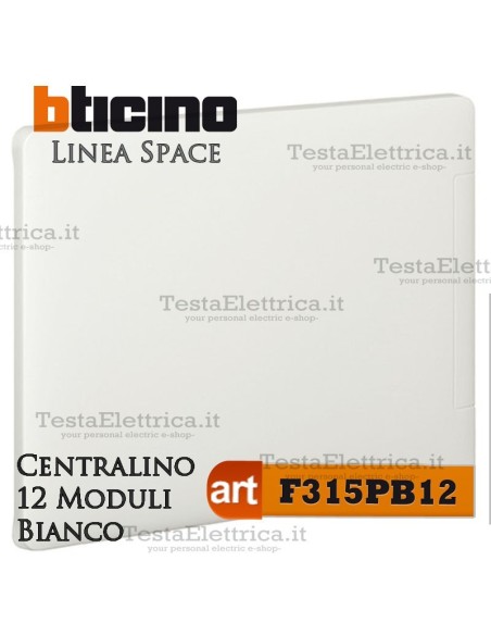 Centralino serie Space  Bianco F315PB12 12 moduli din per cassette incasso Bticino 