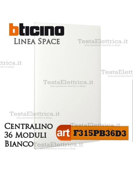Centralino serie Space  Bianco F315PB36D3 36 moduli din per cassette incasso Bticino 