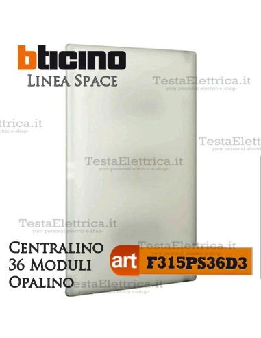 Centralino serie Space  Opalino F315PS36D3 36 moduli din per quadri elettrici incasso Bticino 