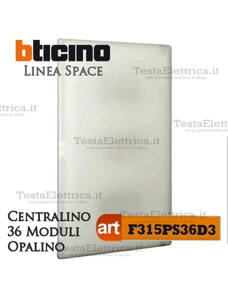 Centralino serie Space  Opalino F315PS36D3 36 moduli din per quadri elettrici incasso Bticino 