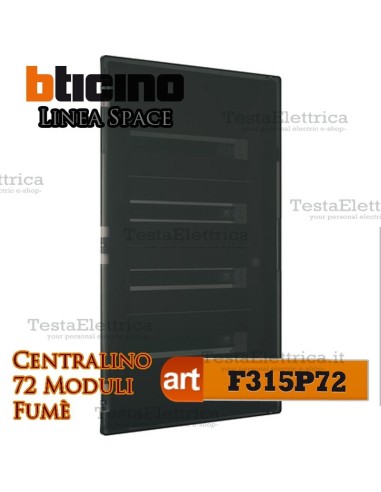 Centralino serie Space  Fumè F315P54 54 moduli din per quadri elettrici incasso Bticino 