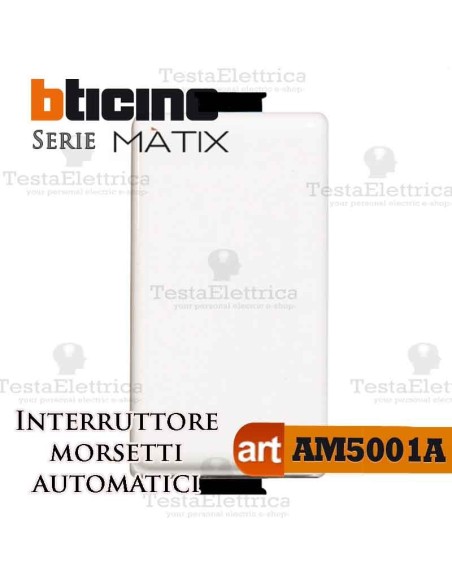 Interruttore 1P 16 AX  250 Va.c. morsetti automatici Bticino Matix
