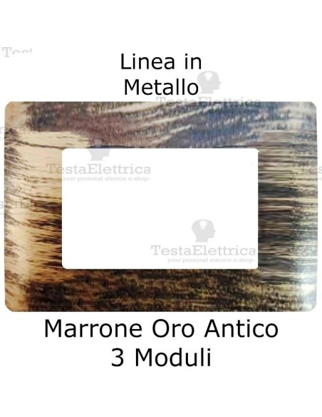 Placca Marrone oro anticato 3 moduli in Metallo compatibile serie Matix Bticino