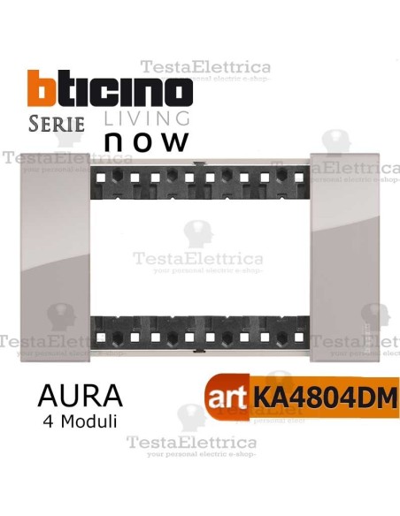 bticino KA4804DM placca aura 4 moduli living now	