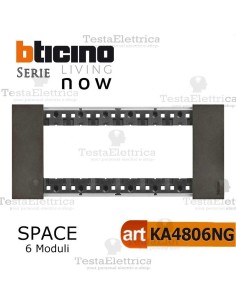 bticino KA4806NG  placca space 6 moduli living now	
