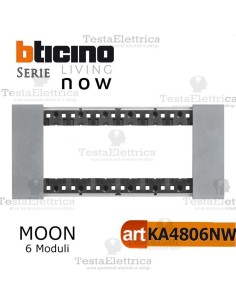 bticino KA4806NW  placca moon 6 moduli living now	