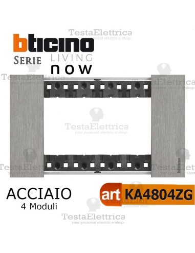 bticino KA4804ZG placca acciaio 4 moduli living now	