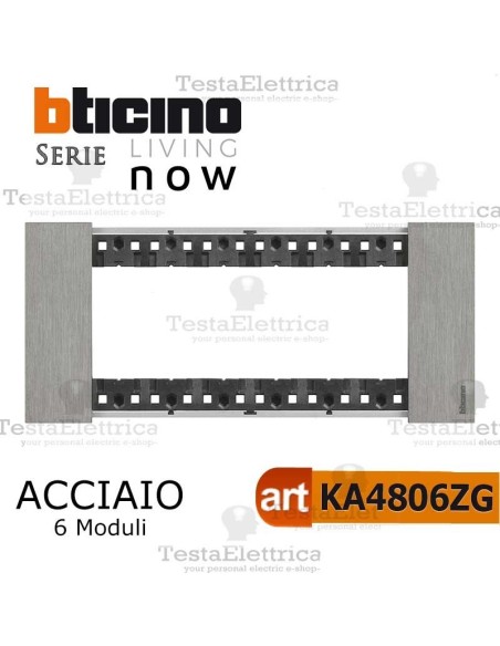 bticino KA4806ZG  placca acciaio 6 moduli living now	