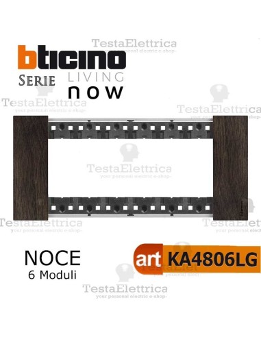 bticino KA4806LG  placca noce 6 moduli living now	